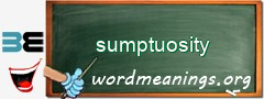 WordMeaning blackboard for sumptuosity